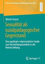 Sexualität als sozialpädagogischer Gegenstand