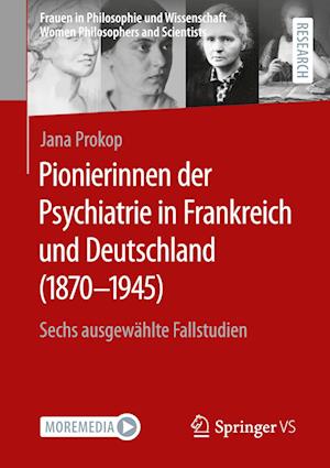 Pionierinnen der Psychiatrie in Frankreich und Deutschland (1870 - 1945)