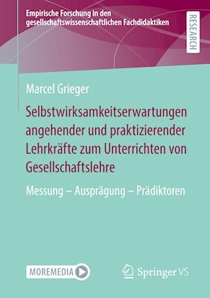 Selbstwirksamkeitserwartungen angehender und praktizierender Lehrkräfte zum Unterrichten von Gesellschaftslehre