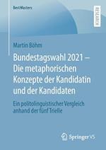 Bundestagswahl 2021 – Die metaphorischen Konzepte der Kandidatin und der Kandidaten