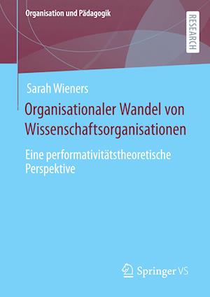 Organisationaler Wandel von Wissenschaftsorganisationen