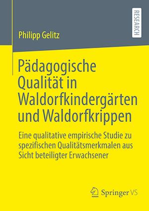 Pädagogische Qualität in Waldorfkindergärten und Waldorfkrippen