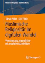 Muslimische Religiosität im digitalen Wandel