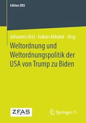 Weltordnung und Weltordnungspolitik der USA von Trump zu Biden