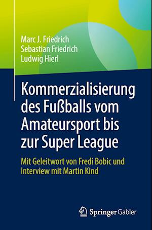 Die Kommerzialisierung des Fußballs vom Amateursport bis zur Super League