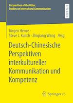 Deutsch-Chinesische Perspektiven interkultureller Kommunikation und Kompetenz