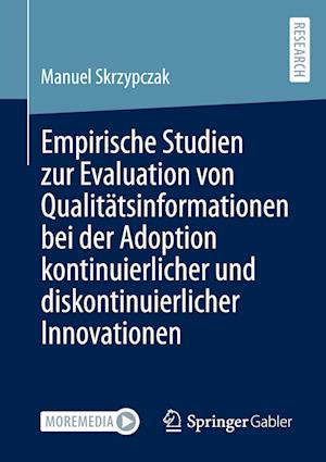 Empirische Studien zur Evaluation von Qualitatsinformationen bei der Adoption kontinuierlicher und diskontinuierlicher Innovationen