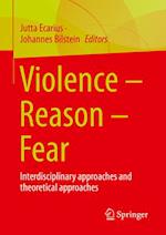 Violence – Reason – Fear