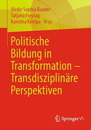 Politische Bildung in Transformation – Transdisziplinäre Perspektiven