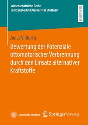 Bewertung der Potenziale ottomotorischer Verbrennung durch den Einsatz alternativer Kraftstoffe