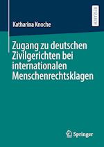 Zugang zu deutschen Zivilgerichten bei internationalen Menschenrechtsklagen