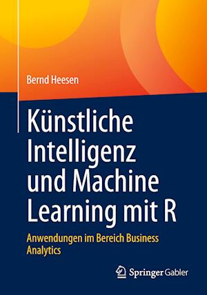 Künstliche Intelligenz und Machine Learning mit R