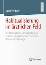 Habitualisierung im ärztlichen Feld