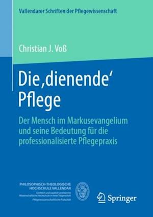 Die ,dienende'' Pflege