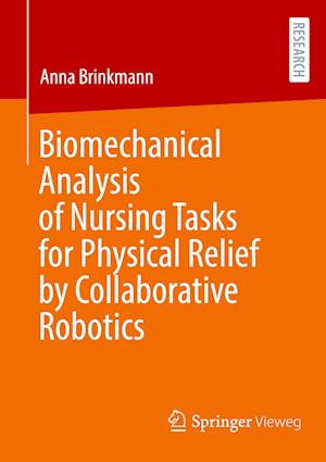 Biomechanical Analysis of Nursing Tasks for Physical Relief by Collaborative Robotics