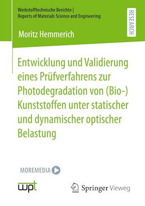 Entwicklung und Validierung eines Prüfverfahrens zur Photodegradation von (Bio-)Kunststoffen unter statischer und dynamischer optischer Belastung