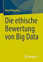 Die ethische Bewertung von Big Data