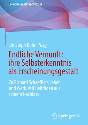 Endliche Vernunft: ihre Selbsterkenntnis als Erscheinungsgestalt