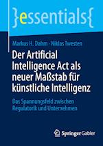 Der Artificial Intelligence Act als neuer Maßstab für künstliche Intelligenz