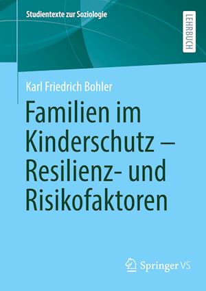 Familien im Kinderschutz – Resilienz- und Risikofaktoren