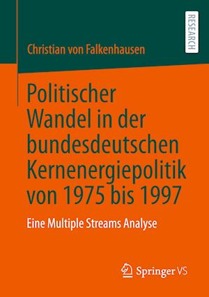 Politischer Wandel in der bundesdeutschen Kernenergiepolitik von 1975 bis 1997