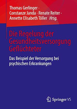 Die Regelung der Gesundheitsversorgung Geflüchteter