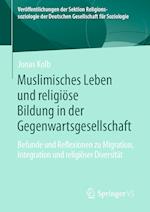 Muslimische Alltagspraxis Und Religiöse Bildung in Der Gegenwartsgesellschaft