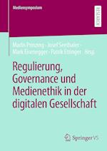 Regulierung, Governance und Medienethik in der digitalen Gesellschaft