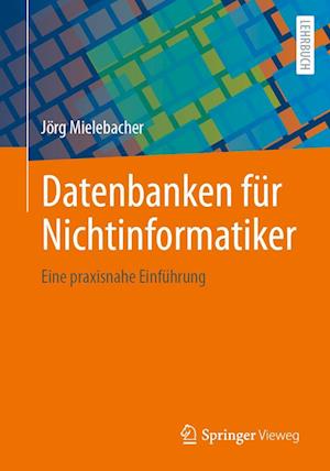 Datenbanken für Nichtinformatiker