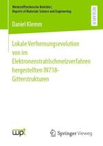 Lokale Verformungsevolution von im Elektronenstrahlschmelzverfahren hergestellten IN718-Gitterstrukturen