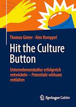 Hit the Culture Button: Unternehmenskultur erfolgreich entwickeln – Potentiale wirksam entfalten