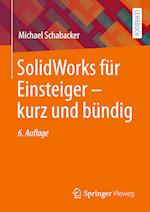 SolidWorks für Einsteiger - kurz und bündig