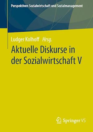 Aktuelle Diskurse in der Sozialwirtschaft V