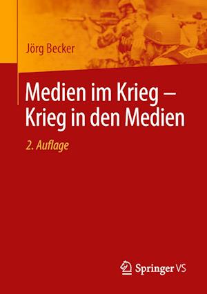 Medien im Krieg – Krieg in den Medien