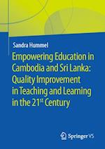 Empowering Education in Cambodia and Sri Lanka: Quality Improvement in Teaching  and Learning in the 21st Century