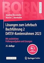 Lösungen zum Lehrbuch Buchführung 2 DATEV-Kontenrahmen 2023