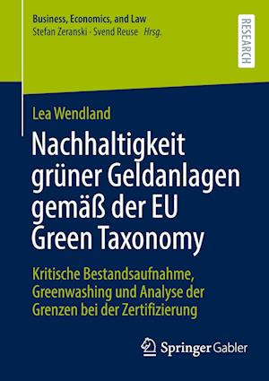 Nachhaltigkeit grüner Geldanlagen gemäß der EU Green Taxonomy