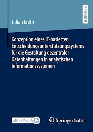 Konzeption eines IT-basierten Entscheidungsunterstützungssystems für die Gestaltung dezentraler Datenhaltungen in analytischen Informationssystemen