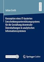 Konzeption eines IT-basierten Entscheidungsunterstützungssystems für die Gestaltung dezentraler Datenhaltungen in analytischen Informationssystemen