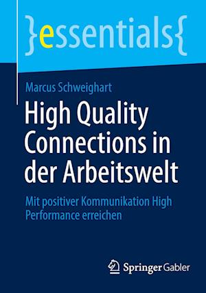 High Quality Connections in der Arbeitswelt