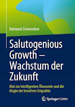 Salutogenious Growth - Wachstum der Zukunft