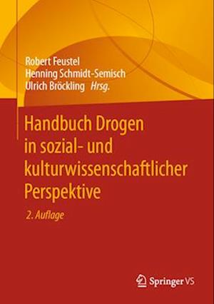 Handbuch Drogen in Sozial- Und Kulturwissenschaftlicher Perspektive