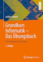 Grundkurs Informatik – Das Übungsbuch
