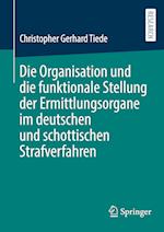 Die Organisation und die funktionale Stellung der Ermittlungsorgane im deutschen und schottischen Strafverfahren