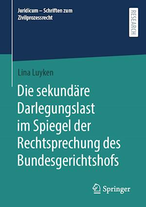 Die sekundäre Darlegungslast im Spiegel der Rechtsprechung des Bundesgerichtshofs