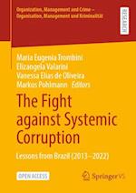 The Fight Against Systemic Corruption