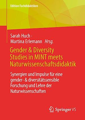 Gender & Diversity Studies in MINT meets Naturwissenschaftsdidaktik