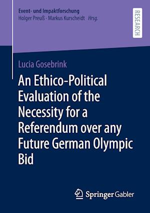 An Ethico-Political Evaluation of the Necessity for a Referendum over any Future German Olympic Bid