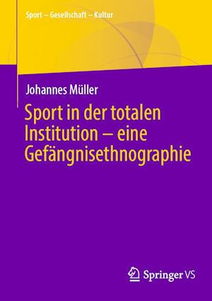 Sport in der totalen Institution – eine Gefängnisethnographie