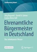 Ehrenamtliche Bürgermeister in Deutschland – Das unbekannte Wesen